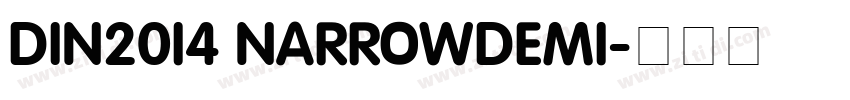 DIN2014 NarrowDemi字体转换